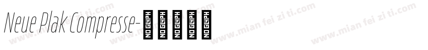 Neue Plak Compresse字体转换